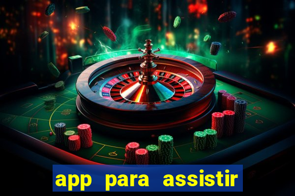 app para assistir todos os jogos de futebol